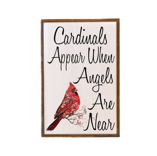 Cardinals Appear when Angels Are Near Wall Sign